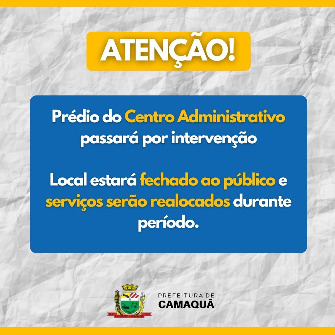 Serviços do Centro Administrativo de Camaquã são realocados temporariamente