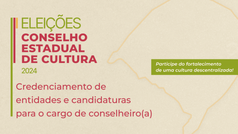 Aberto credenciamento de candidaturas para o Conselho Estadual de Cultura