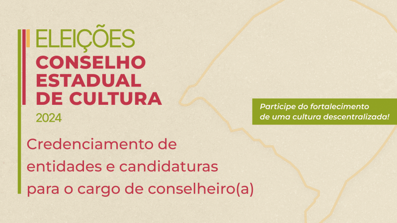 Aberto credenciamento de candidaturas para o Conselho Estadual de Cultura