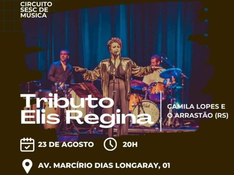 Camaquã terá show Tributo a Elis Regina no Sesc