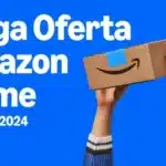 Mega Oferta Amazon Prime: entenda como participar da promoção