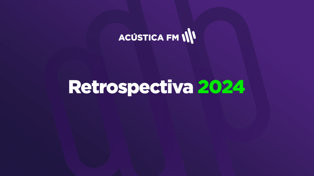 RETROSPECTIVA 2024: Acústica FM transmite programa especial nesta sexta-feira