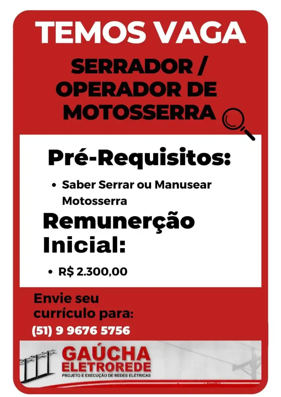 Gaúcha Eletrorede abre vagas de emprego para serrador e operador de motosserra